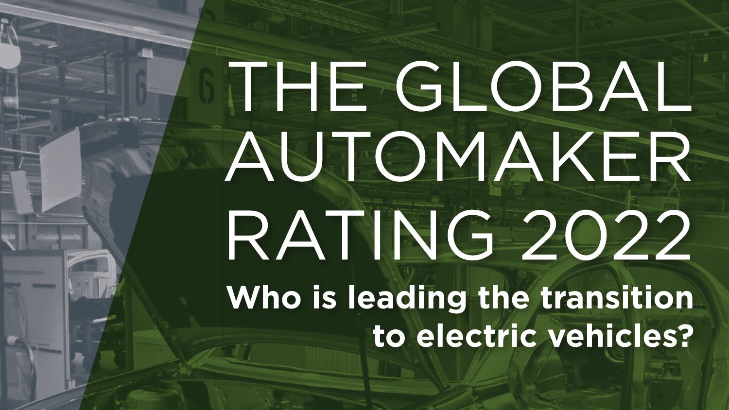 The Global Automaker Rating 2022 Who is leading the transition to